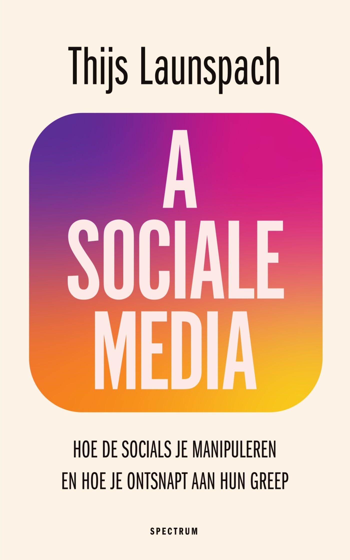 Asociale media: hoe de socials je manipuleren en hoe je ontsnapt aan hun greep Business, Finance & Career