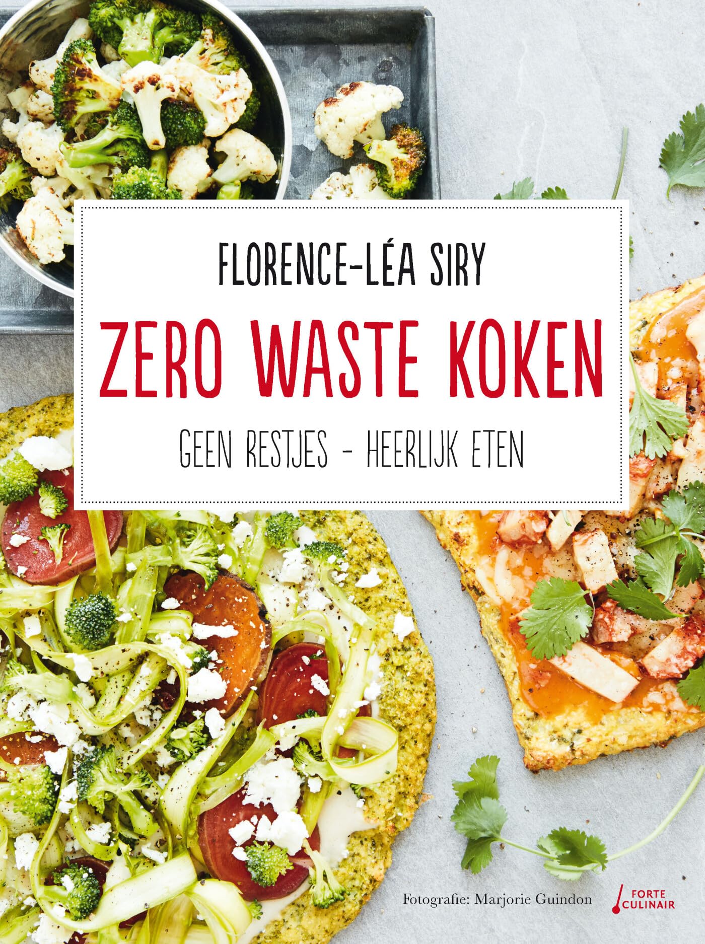 Zero waste koken: geen restjes - heerlijk eten book