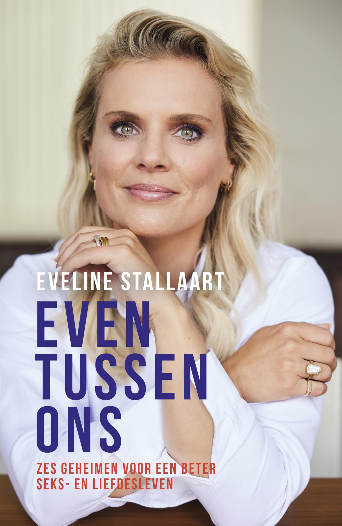 Even tussen ons: zes geheimen voor een beter seks- en liefdesleven Health, Nutrition & Fitness