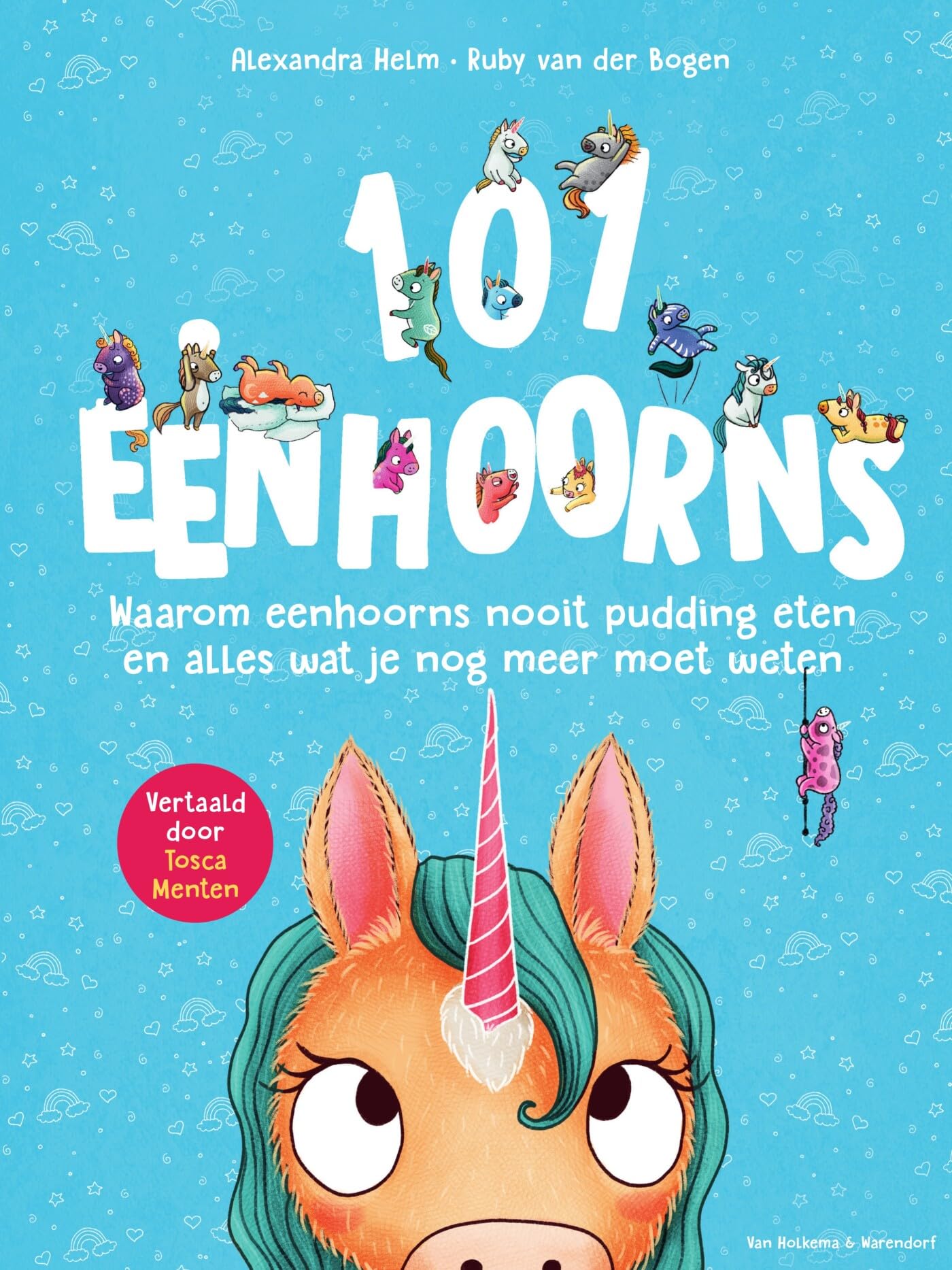 101 eenhoorns: waarom eenhoorns nooit pudding eten en alles wat je nog meer moet weten book