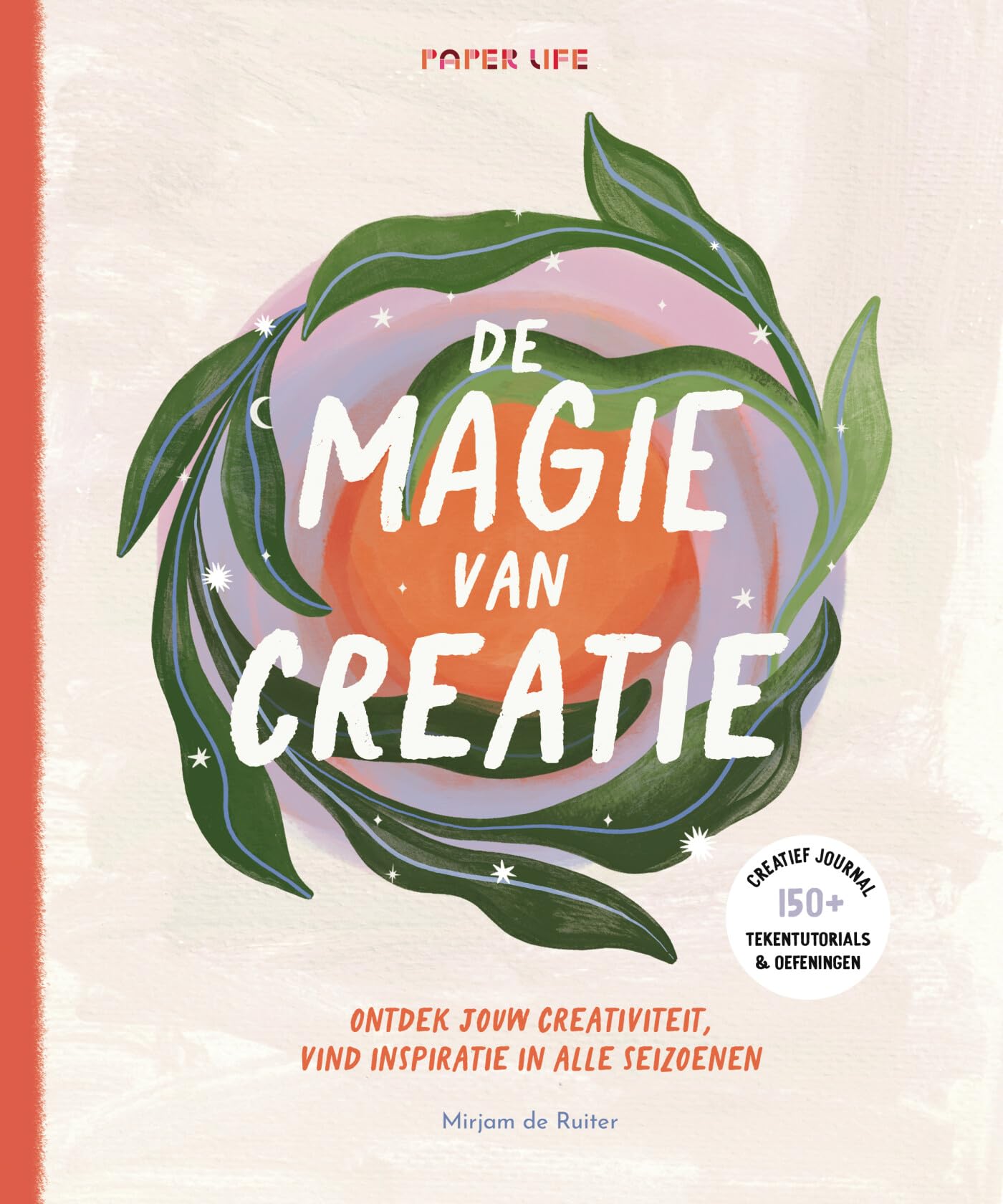 De magie van creatie: ontdek jouw creativiteit, vind inspiratie in alle seizoenen book