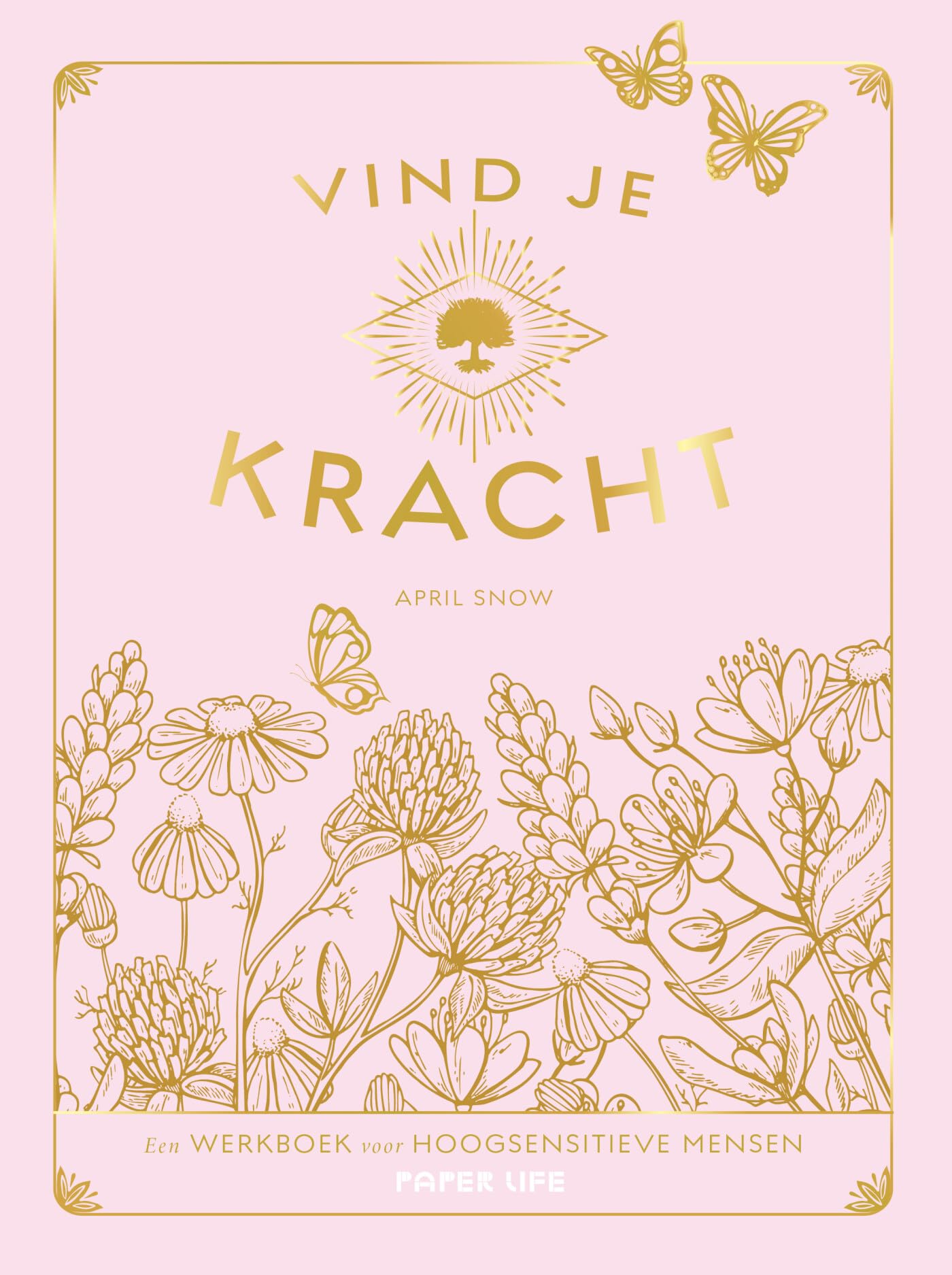 Vind je kracht: een werkboek voor hoogsensitieve mensen book