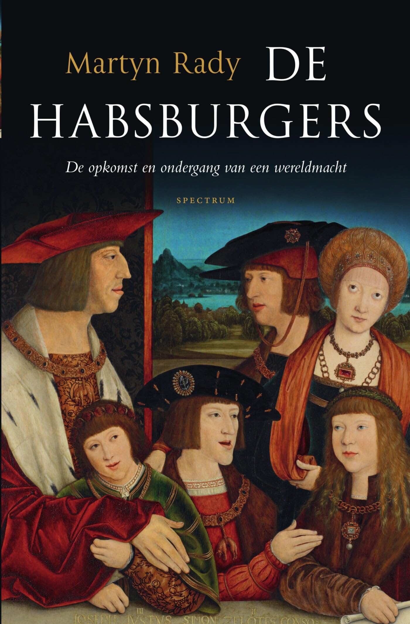 De Habsburgers: de opkomst en ondergang van een wereldmacht book