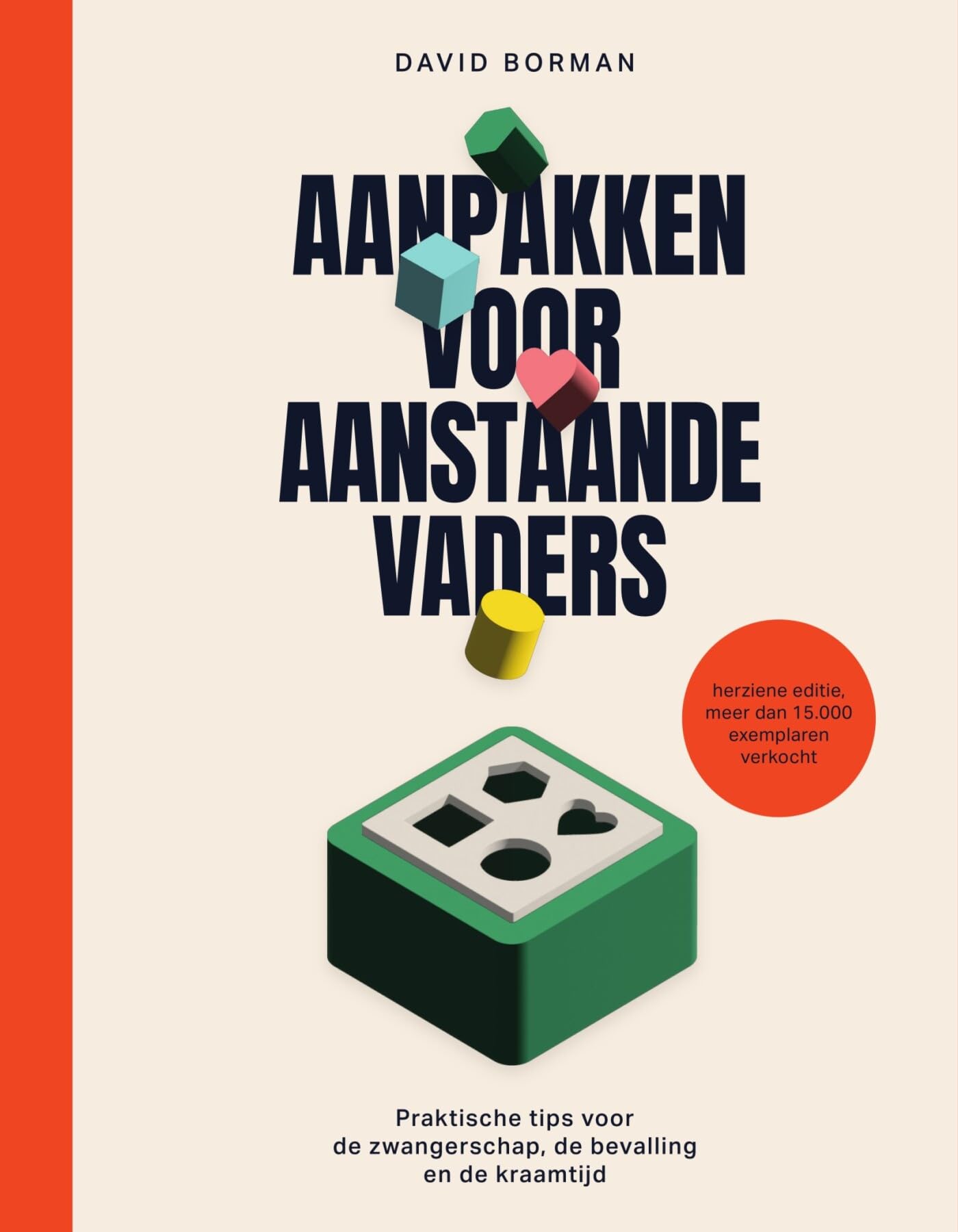 Aanpakken voor aanstaande vaders: praktische tips voor de zwangerschap, de bevalling en de kraamtijd Parents & Children