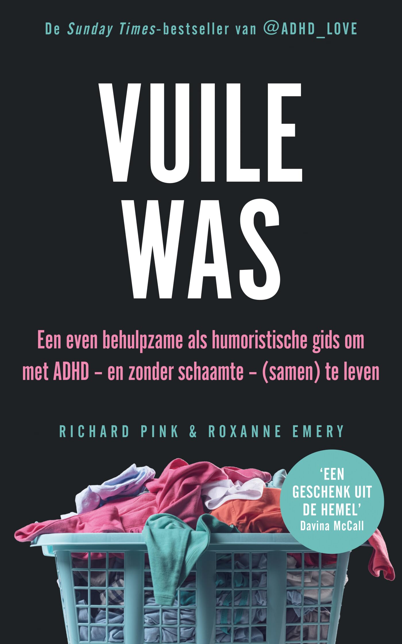 Vuile was: een humoristische gids om met ADHD - en zonder schaamte - (samen) te leven book