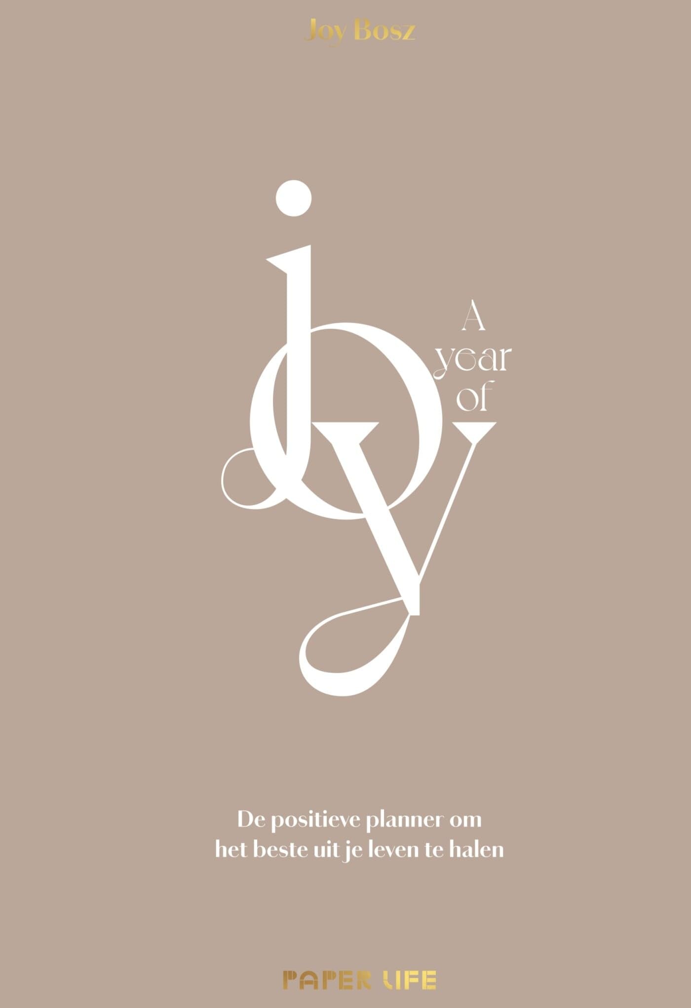 A year of Joy: De positieve planner om het beste uit je leven te halen book
