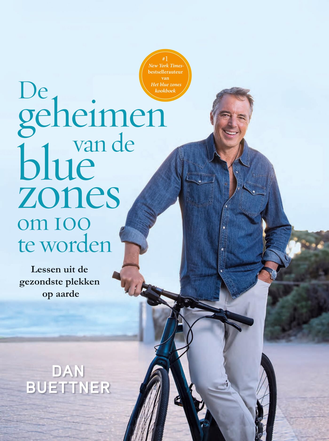 De geheimen van de blue zones om 100 te worden: lessen uit de gezondste plekken op aarde book