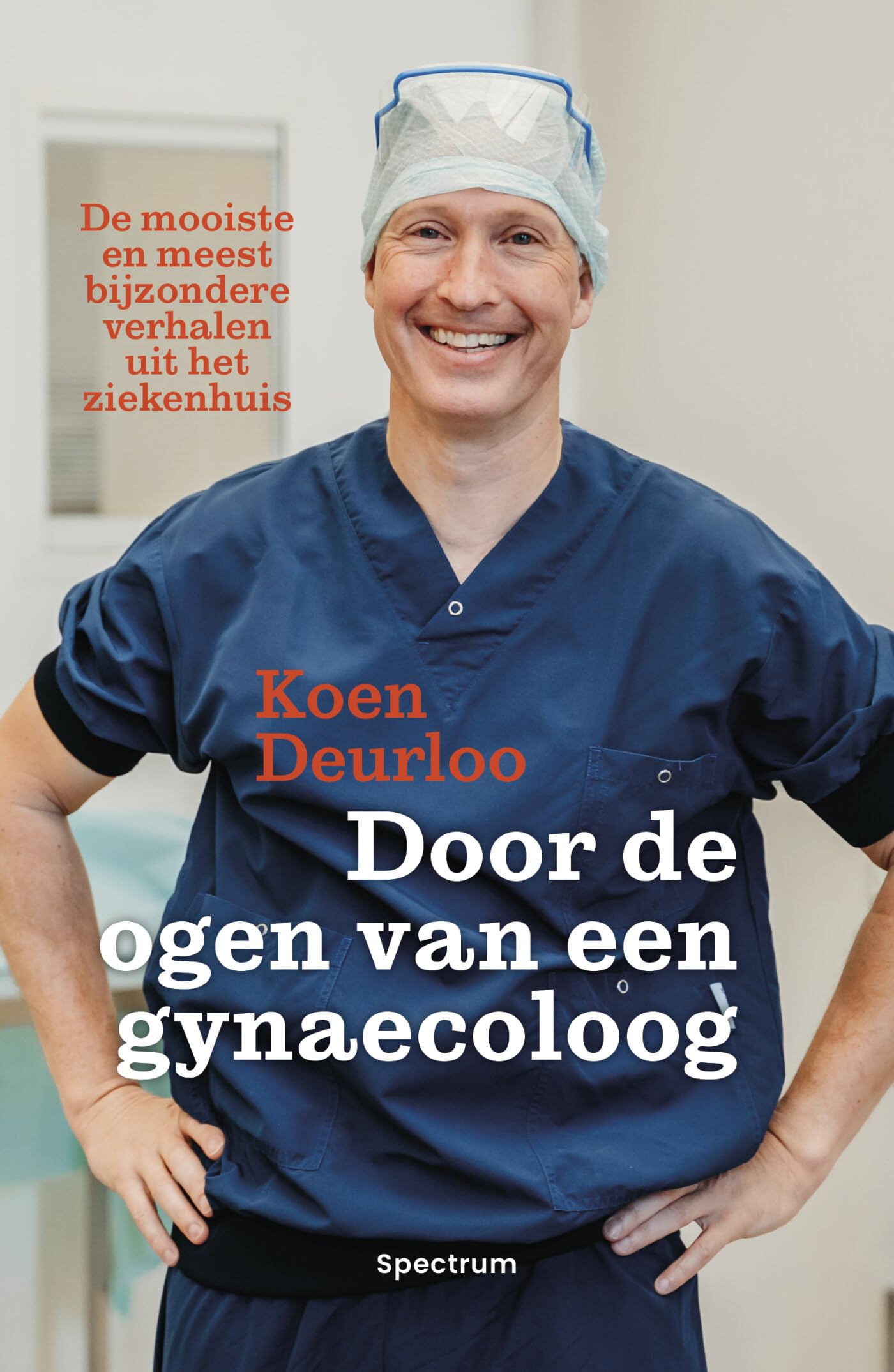 Door de ogen van een gynaecoloog: de mooiste en meest bijzondere verhalen uit het ziekenhuis Medicine
