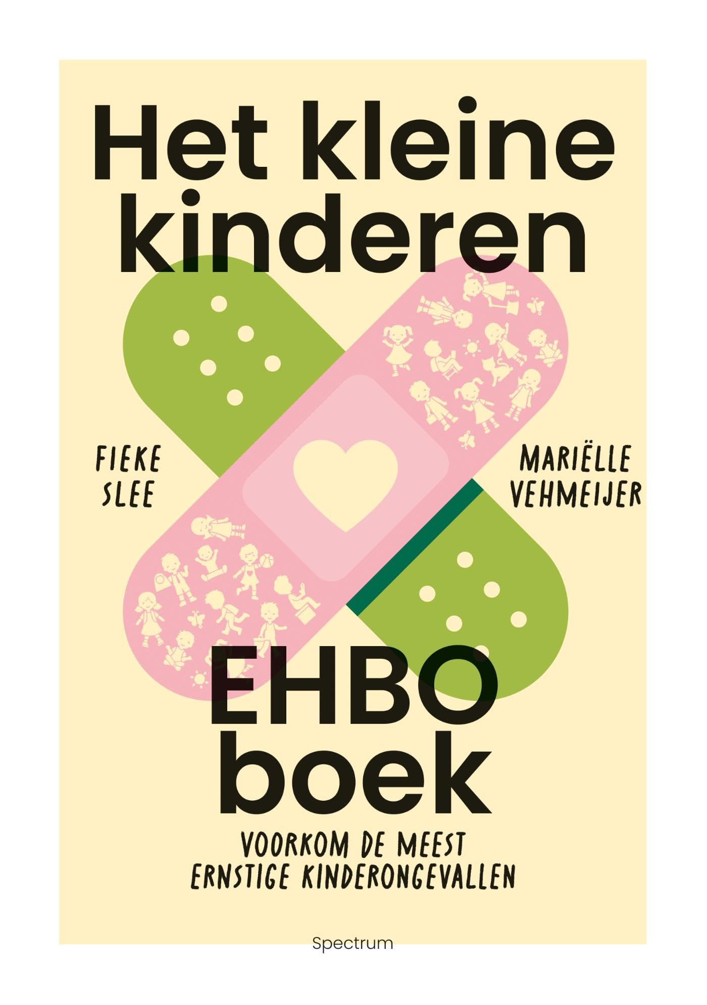 Het kleine kinderen-EHBO-boek: Voorkom de meest ernstige kinderongevallen Parents & Children