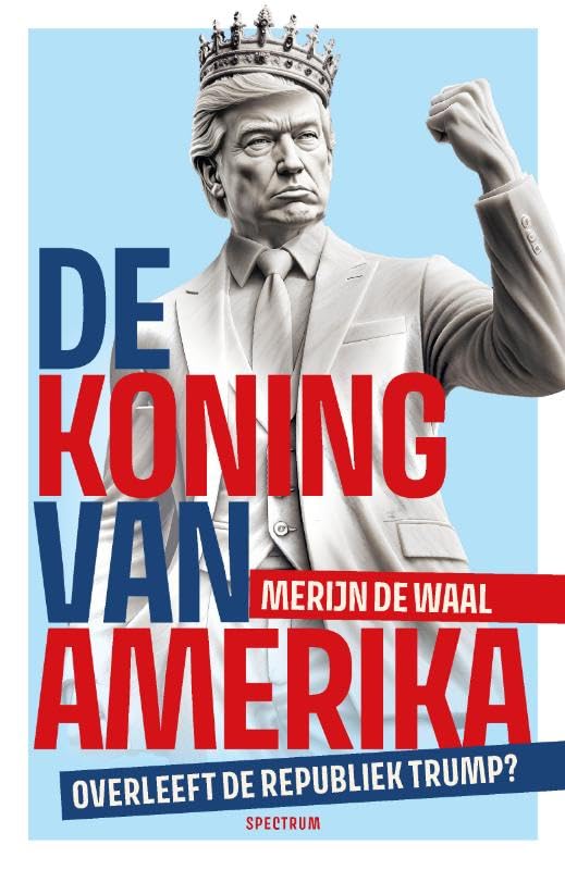 De koning van Amerika: overleeft de republiek Trump? book
