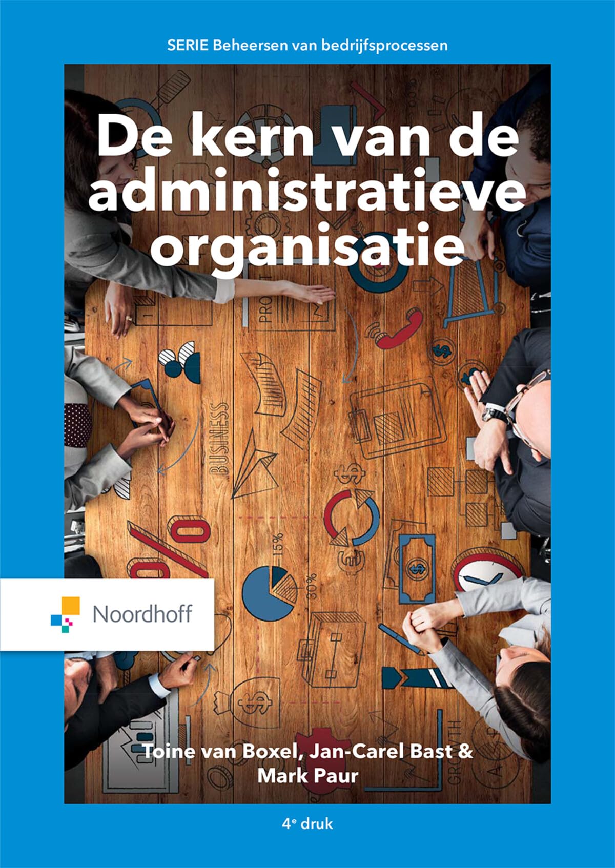 De kern van de administratieve organisatie book