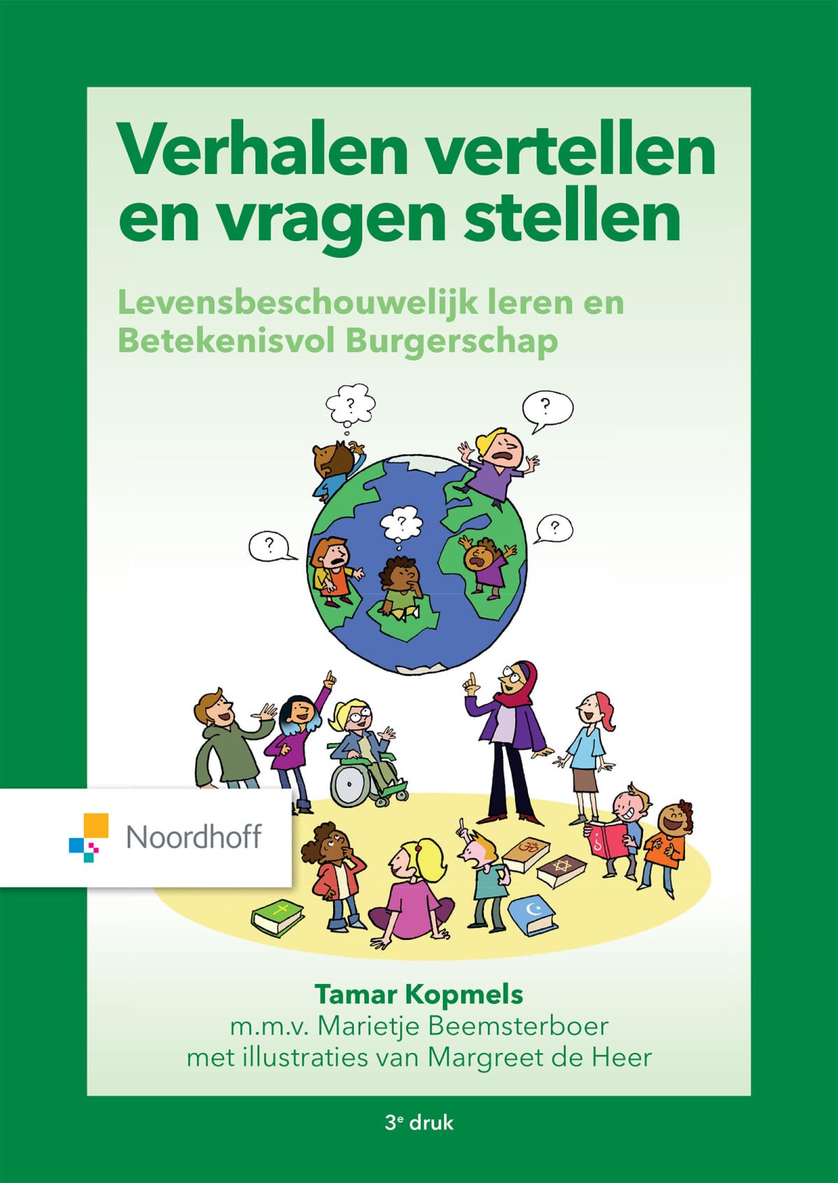 Verhalen vertellen en vragen stellen: levensbeschouwelijk leren & betekenisvol burgerschap Learning & Reference