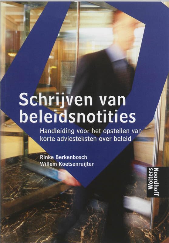 Schrijven van beleidsnotities: handleiding voor het opstellen van korte adviesteksten over beleid book