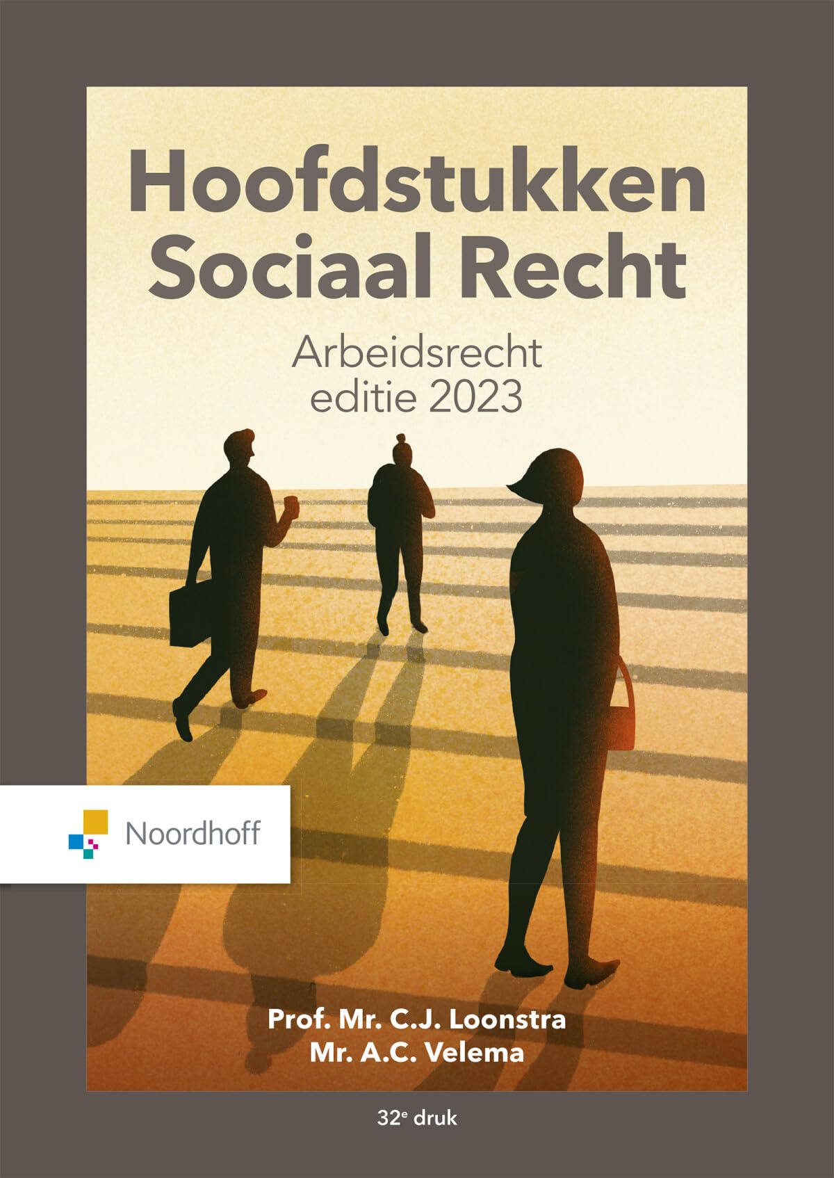 2023: Arbeidsrecht editie 2023 (Hoofdstukken sociaal recht: Arbeidsrecht) Law