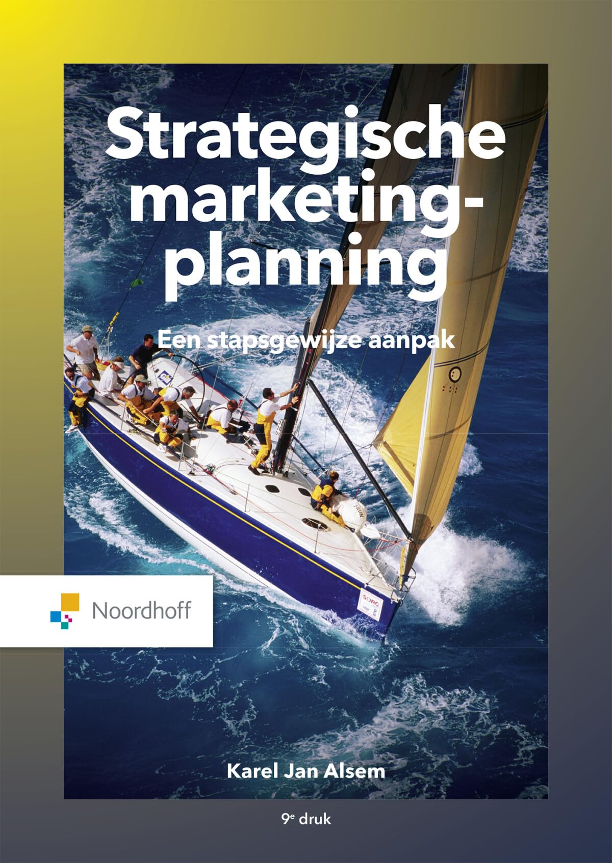 Strategische marketingplanning: een stapsgewijze aanpak Business, Finance & Career