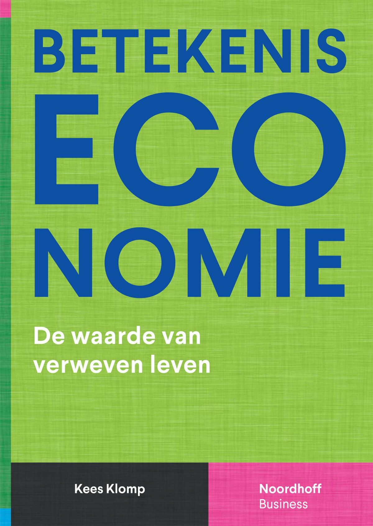 Betekeniseconomie: de waarde van verweven leven book