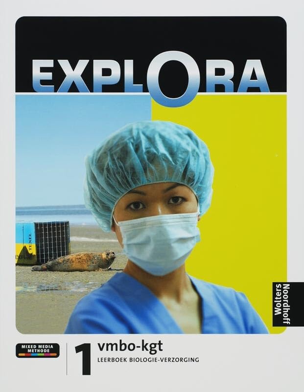 Explora 1 vmbo-kgt Leerboek: biologie-verzorging (Explora-reeks) Natural Sciences