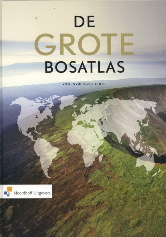 De grote Bosatlas: voor VMBO, HAVO, VWO Geology & Geography