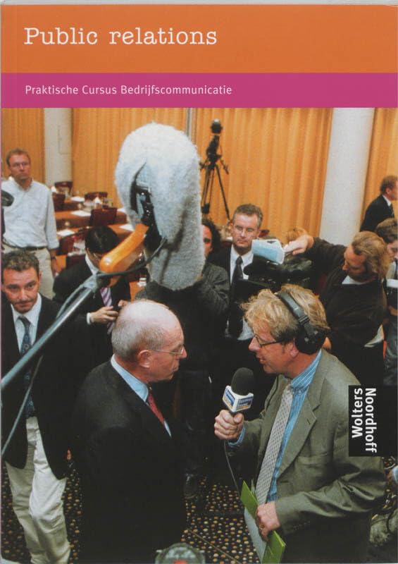 Public relations: praktisch cursus bedrijfscommunicatie book