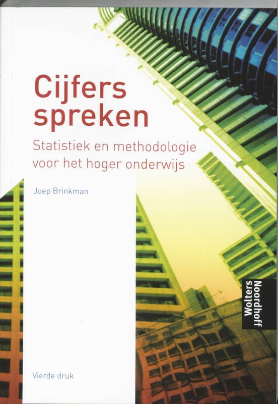 Cijfers Spreken: statistiek en methodologie voor het hoger onderwijs Books