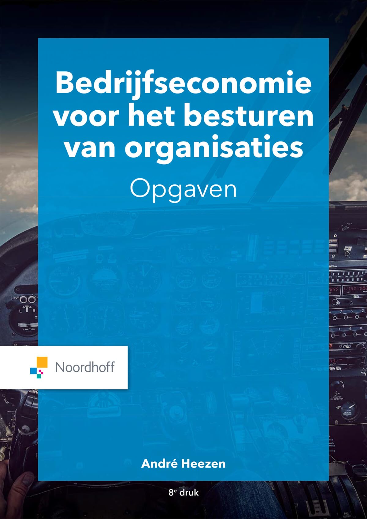 Bedrijfseconomie voor het besturen van organisaties - opgaven book