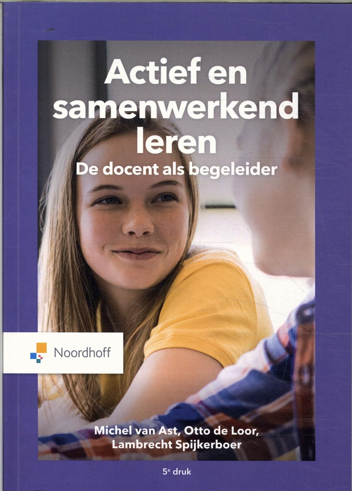 Actief en samenwerkend leren: de docent als begeleider van het leren book