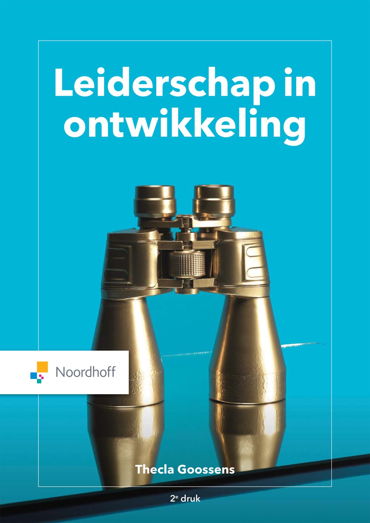 Leiderschap in ontwikkeling: Inleiding in visies, theorieën en modellen Business, Finance & Career
