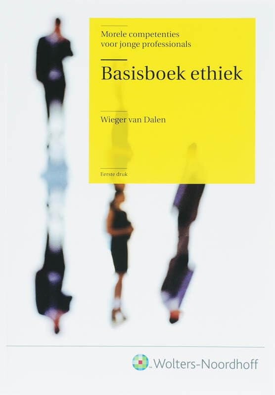 Basisboek Ethiek: morele competenties voor jonge professionals Non-fiction
