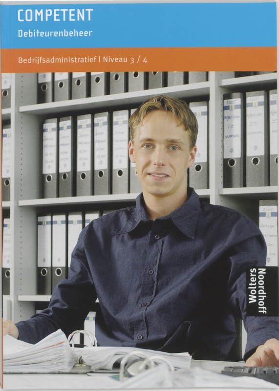 Niveau 3/4 (Competent Debiteurenbeheer: bedrijfsadministratief) Books