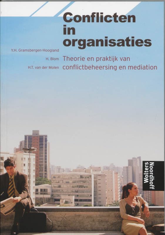 Conflicten in organisaties: theorie en praktijk van conflictbeheersing en mediation book