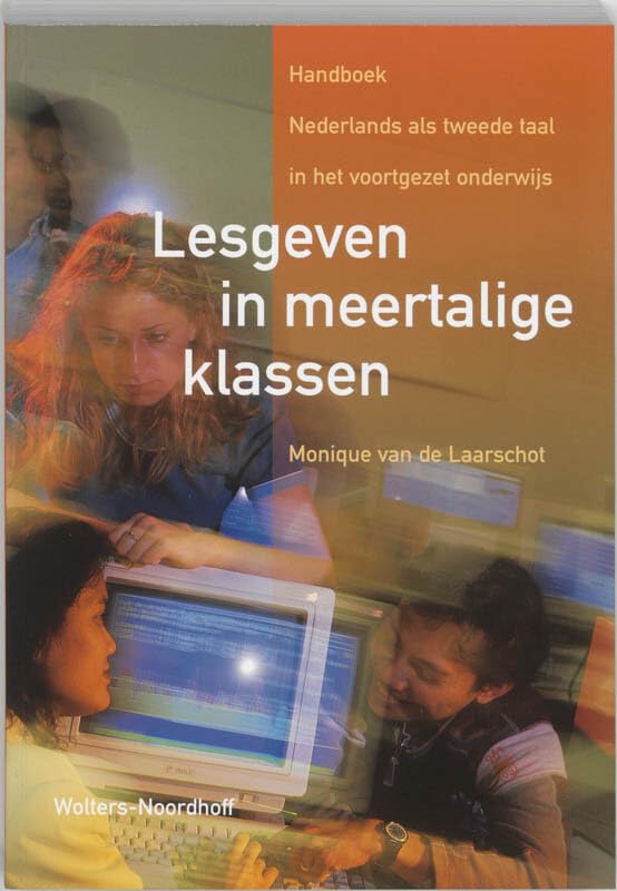 Lesgeven in meertalige klassen: handboek Nederlands als tweede taal in het voortgezet onderwijs book