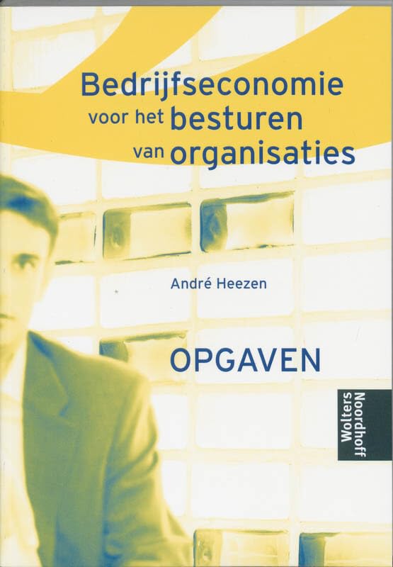 Opgaven (Bedrijfseconomie: voor het besturen van organisaties) Books