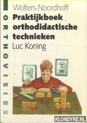 Praktijkboek orthodidactische technieken: de praktijk van de orthodidactische begeleiding in gewoon en speciaal onderwijs book