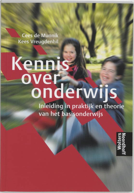 Kennis over onderwijs: inleiding in praktijk en theorie van het basisonderwijs book