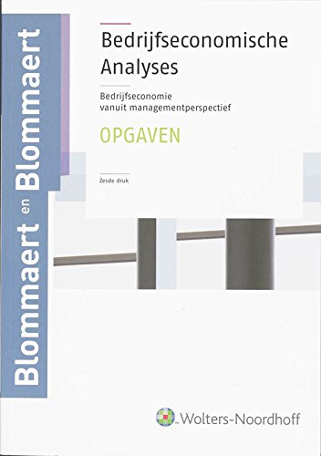 Bedrijfseconomische analyses Opgaven en uitwerkingen Business, Finance & Career