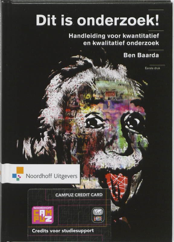 Dit is onderzoek: richtlijnen voor het opzetten, uitvoeren en evalueren vn kwantitatief en kwalitatief onderzoek book