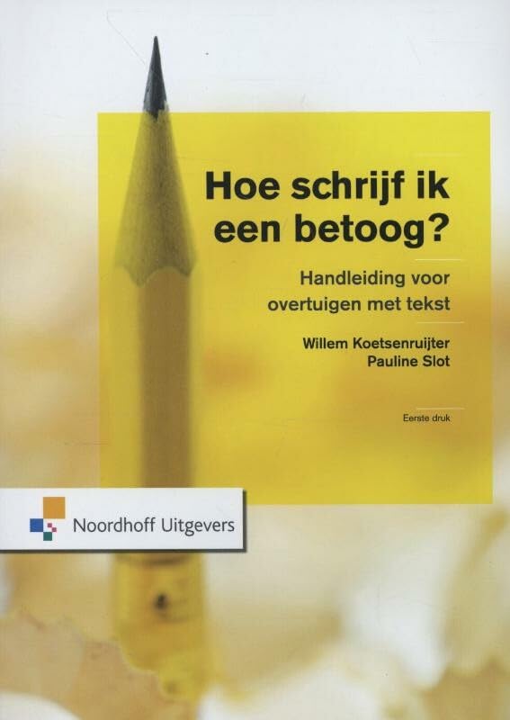 Hoe schrijf ik een betoog?: handleiding voor overtuigen met tekst book