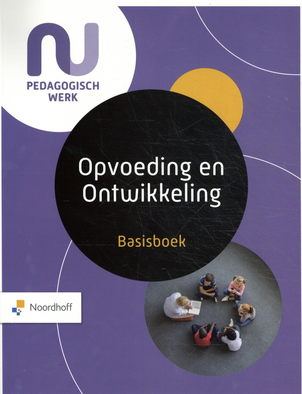 Basisboek Opvoeding en Ontwikkeling Leerboek: NU Pedagogisch werk book