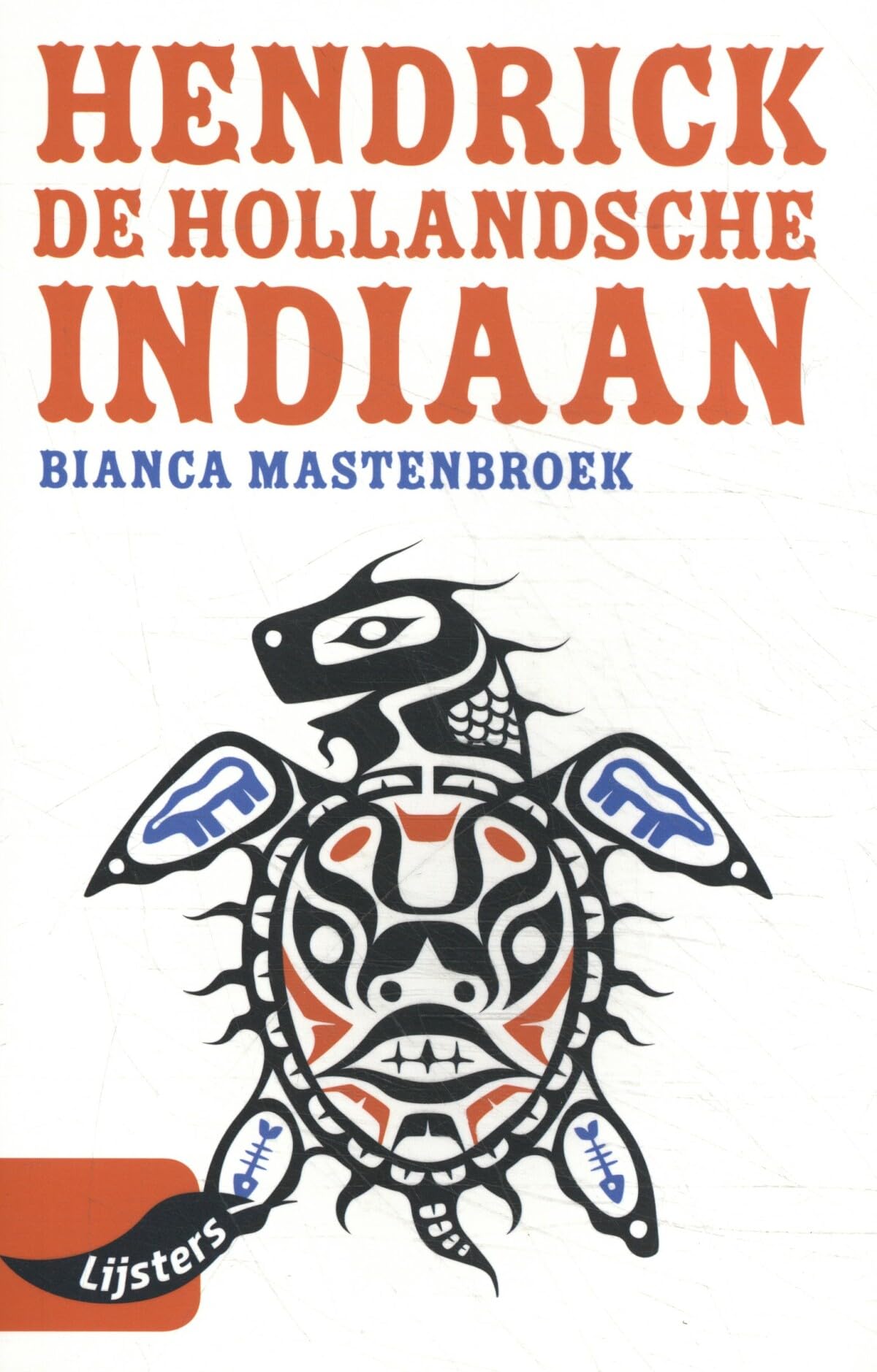 Jonge lijsters 2020: Hendrick, de Hollandsche indiaan book