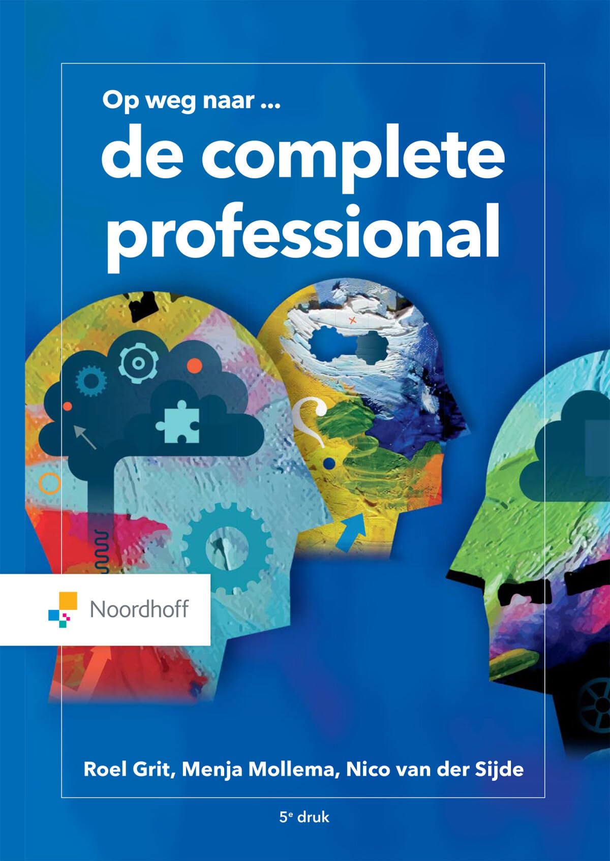 Vast Boek: persoonlijke ontwikkeling, competenties en Bildung (De complete professional) Books