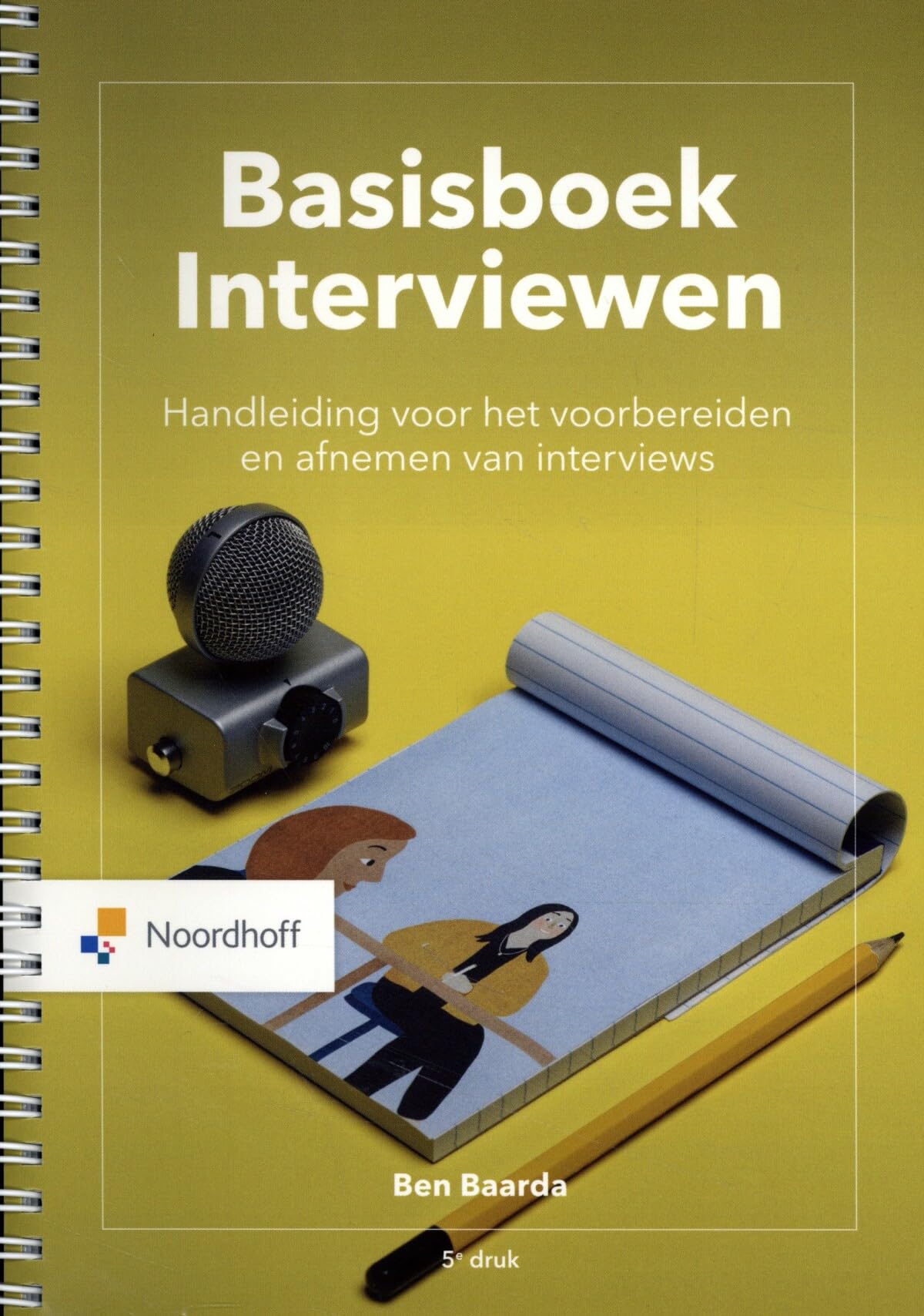 Vast Boek: handleiding voor het voorbereiden en afnemen van interviews (Basisboek interviewen: handleiding voor het voorbereiden en afnemen van interviews) Mathematics