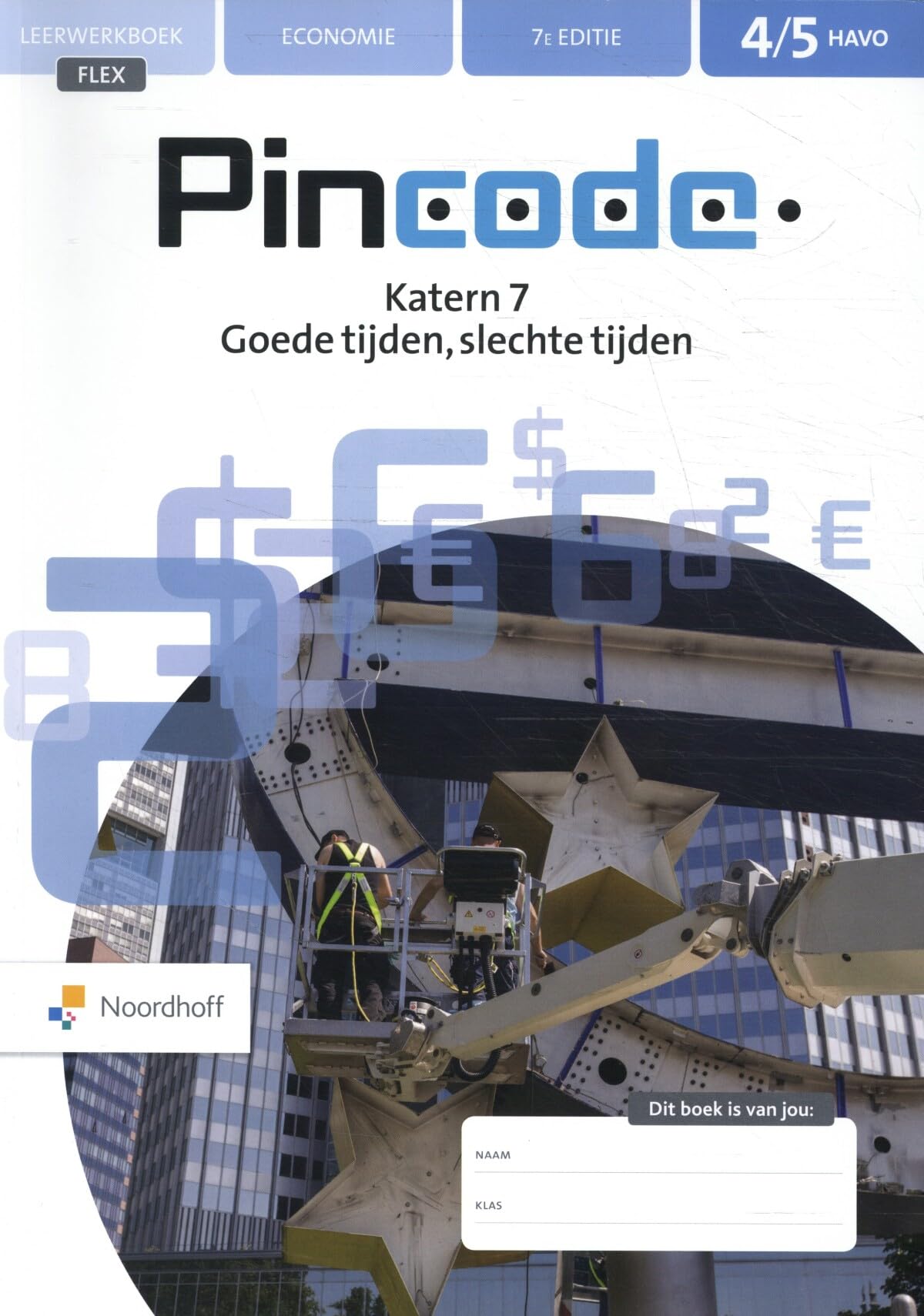 Leerwerkboek flex (Katern 7 goede tijden, slechte tijdenEconomie 4/5 havo) Business, Finance & Career