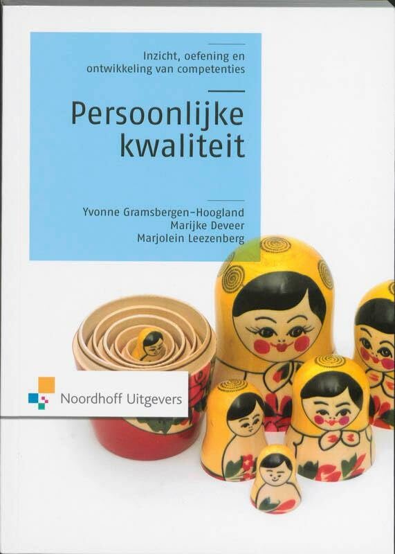 Persoonlijke kwaliteit: inzicht, oefening, en ontwikkeling van competenties Reference Books