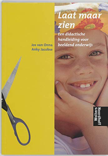 Laat maar zien: een didactische handleiding voor beeldend onderwijs book