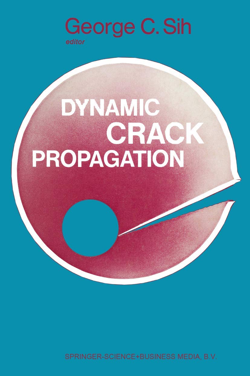 Proceedings of an international conference on Dynamic Crack Propagation Business & Technology
