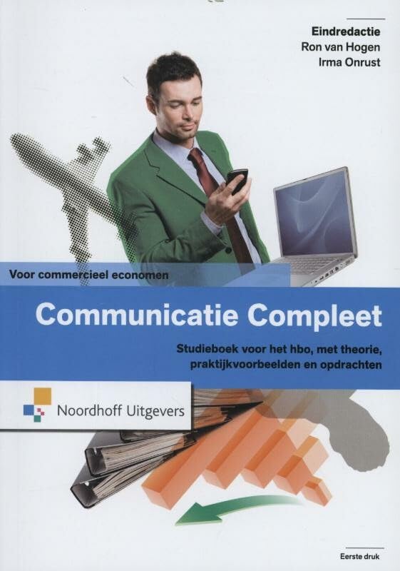 Leerboek: studieboek voor het hbo, met theorie, praktijkvoorbeelden en opdrachten (Communicatie Compleet voor commercieel economen) Non-fiction