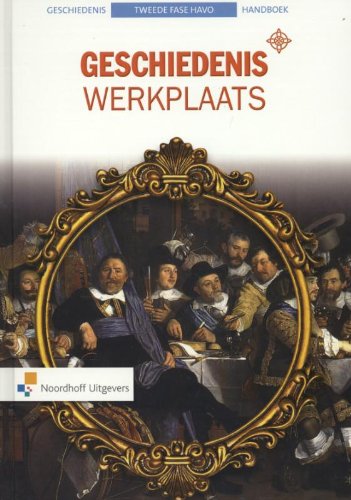 Geschiedeniswerkplaats Handboek tweede fase havo historisch overzicht book