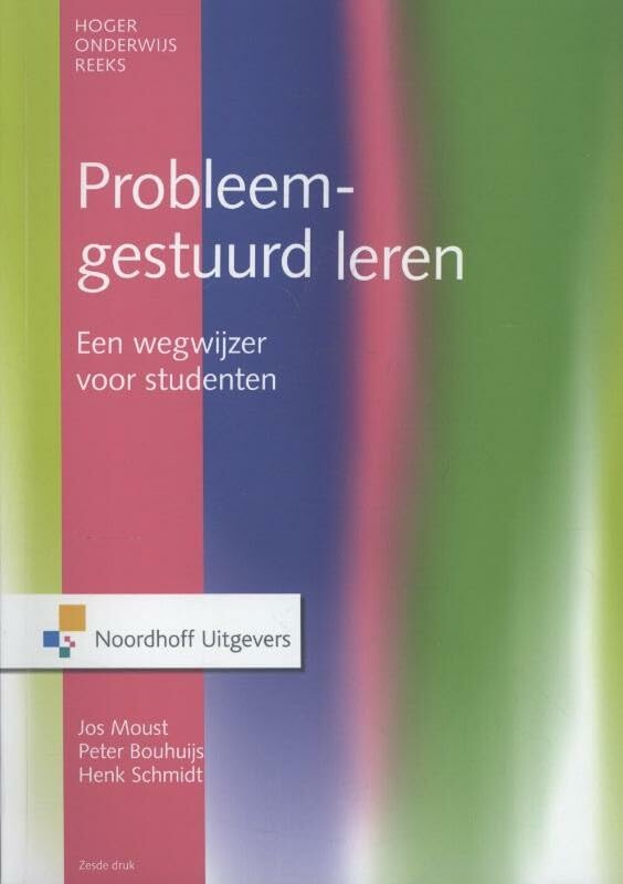 Probleemgestuurd leren: een wegwijzer voor studenten: een wegwijzer voor studenten book