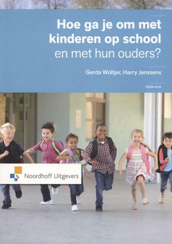 Hoe ga je om met kinderen op school en met hun ouders? book