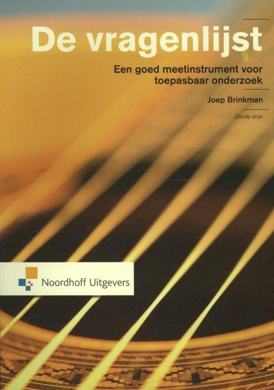 Leerboek: een goed meetinstrument voor toepasbaar onderzoek (De vragenlijst: een goed meetinstrument voor toepasbaar onderzoek) Business, Finance & Career